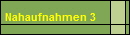 Nahaufnahmen 3